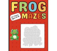 Frog Gifts for Teens : Frog Mazes Activity Book for Teens Ages 13-19: 40 Engaging and Challenging Maze Puzzles Inspired by Frogs and Nature