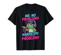 Frog Me No Problemo Narrador Pero Todo Fue Problemo Camiseta