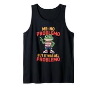 Frog Me No Problemo Narrador Pero Todo Fue Problemo Camiseta sin Mangas