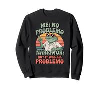 Frog Me No Problemo Narrador Pero Todo Fue Problemo Retro Sudadera
