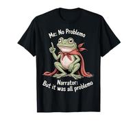 Frog Meme Me No Problemo It Was All Problemo Funny Men Women Camiseta