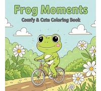 Frog Moments: Comfy & Cute Coloring Book for Adults and Kids, Designs for Stress Relief