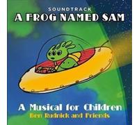 Frog Named Sam: A Musical For Children (Soundtrack)
