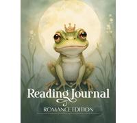 Frog Prince Book Journal - Enchanted Fairytale Romance Tracker for Fantasy Readers: Whimsical Book Log with Character Chemistry Scale and Year Round Reading Challenges