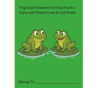 Frog Ruled Notebook Writing Practice Paper with Dotted Lines for 3rd Grade: 120 Sheets of Lined Handwriting Paper, 1/2 Inch Rule (half) with Center Line, Notebook 8.5 x 11"