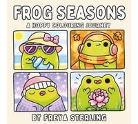 Frog Seasons - A Hoppy Colouring Journey: Cute and Cosy Seasonal Frog Scenes for Adults and Teens, Bold and Easy Designs for Stress Relief and Relaxation
