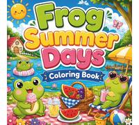 Frog Summer Days Coloring Book: Adorable Kawaii Frog Adventures for Relaxing Coloring Fun