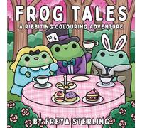 Frog Tales - A Ribbiting Colouring Adventure: Whimsical Frogs and Fairytale Scenes for Adults and Teens, Bold and Easy Designs for Stress Relief and Relaxation