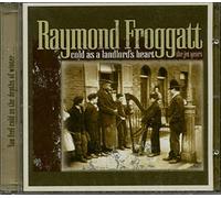 Froggatt,Raymond - Cold As a Landslord S Heart