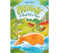 Froggy: a pond full of pals!