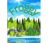 Froggy: A story about how to handle your emotions