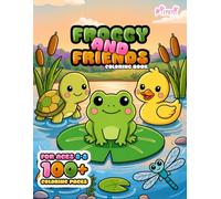 Froggy And Friends Coloring Book: 100+ Big, Easy, and Cute Animal Coloring Pages for Toddlers and Kids Ages 3-8 | Cute & Fun Preschool Activity Book with Bold Lines