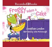 Froggy Bakes a Cake (The Froggy Series)