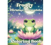 Froggy Christian Affirmations Coloring Book