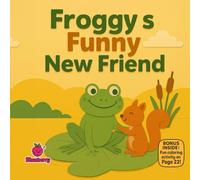 Froggy's Funny New Friend: A Wildly Silly Story for Kids Ages 2-8