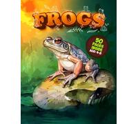 Frogs Colouring Book Vol. 1: A Fun and Easy Colouring Adventure with Cute Frog Designs for Kids Ages 3-5 to Explore Creativity and Build Early Skills: ... Spaces Designed for Little Hands