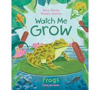 Frogs (Watch Me Grow)