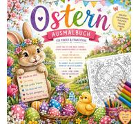 Frohe Ostern Motivations und Malbuch: Das perfekte Geschenk für klein und Gross. über 40 Motive für Stressabbau, Kreativität und Entspannung.