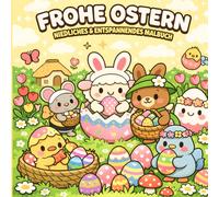 Frohe Ostern: Niedliches & Entspannendes Malbuch: Oster Malbuch für Erwachsene und Kinder mit 40 Süßen Cozy Ausmalbildern | Niedliche Osterhasen, ... zum Ausmalen und Entspannen | Ostergeschenk