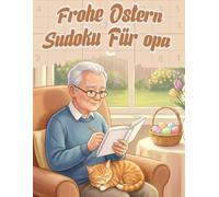 Frohe Ostern Sudoku Für opa: Großdruck - 200 Rätsel von leicht bis schwer mit Lösungen - Ostergeschenk für Eltern & Großeltern