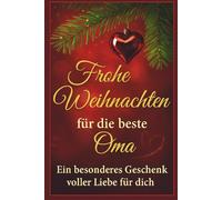 Frohe Weihnachten für die beste Oma: Das liebevolle Weihnachtsgeschenk in großer Schrift voller Liebe, Wärme und von Herzen