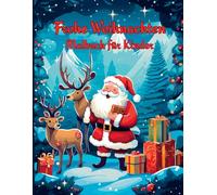 Frohe Weihnachten: Malbuch für Kinder ab 4 Jahren