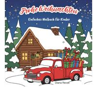 Frohe Weihnachten Malbuch: Kühnes und einfaches Malbuch zum Thema Weihnachten für Kinder und Erwachsene