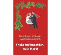 Frohe Weihnachten, mein Herz: Das perfekte Weihnachtsgeschenk für die Liebe deines Lebens.