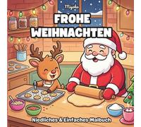 Frohe Weihnachten: Niedliches und einfaches Ausmalbuch für Kinder ab 6 Jahren, Teenager und Erwachsene (Miyokos Feiertagswelt)