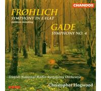 Frohlich: Symphony in E Flat / Gade: Symphony No.4