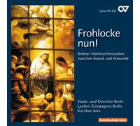 Jirka/Staats- und Domchor Berlin/Lauttencompagney - Frohlocke nun - Berlin Christmas Music