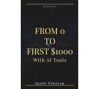From 0 to First $1000 With AI Tools