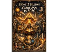 FROM 13 BILLION YEARS AGO TO 3030: THE UNIVERSE OF SPACE ORDIMAN: 9 (Sci-Fi Space Ordiman (English))