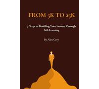 From 5K to 25K: 7 Steps to Doubling Your Income Through Self-Learning