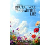 From a Brutal War to a Beautiful Life