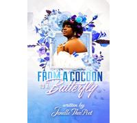 FROM A COCOON TO A BUTTERFLY