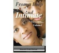 From A Deep And Intimate Place: Collection Of Poems For The Christian Married Couple