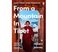 From a Mountain In Tibet: A Monk’s Journey