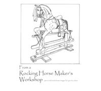 From a Rocking Horse Maker’s Workshop: pen and ink hand-drawn images for you to colour