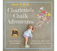 From A to Z, Charlotte's Chalk Adventures