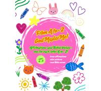 From A to Z God Made Me!: Affirmations and Bible Verses Activities Book