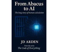 FROM ABACUS TO AI: The long story of human calculation