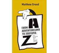 From Adventureland to Zootopia: The Amazing Book of Disney Lists