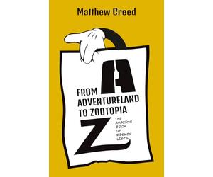 From Adventureland to Zootopia: The Amazing Book of Disney Lists