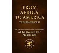 From Africa to America: The Stolen Story