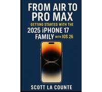 From Air to Pro Max: Getting Started With the 2025 iPhone 17 Family with iOS 26