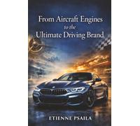 From Aircraft Engines to the Ultimate Driving Brand
