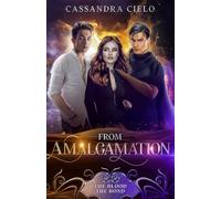 From Amalgamation: The Blood, The Bond
