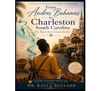 From Andros, Bahamas to Charleston, South Carolina: The Roots that Crossed the Sea (My (POE) The Power of Exchange - Chronicles)