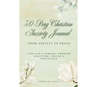 From Anxiety to Peace: A 30-Day Christian Healing Journal